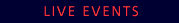 Live events